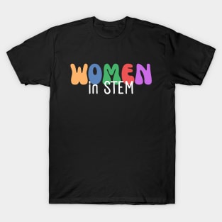 Women in STEM, Female Scientist, Girls in Science T-Shirt